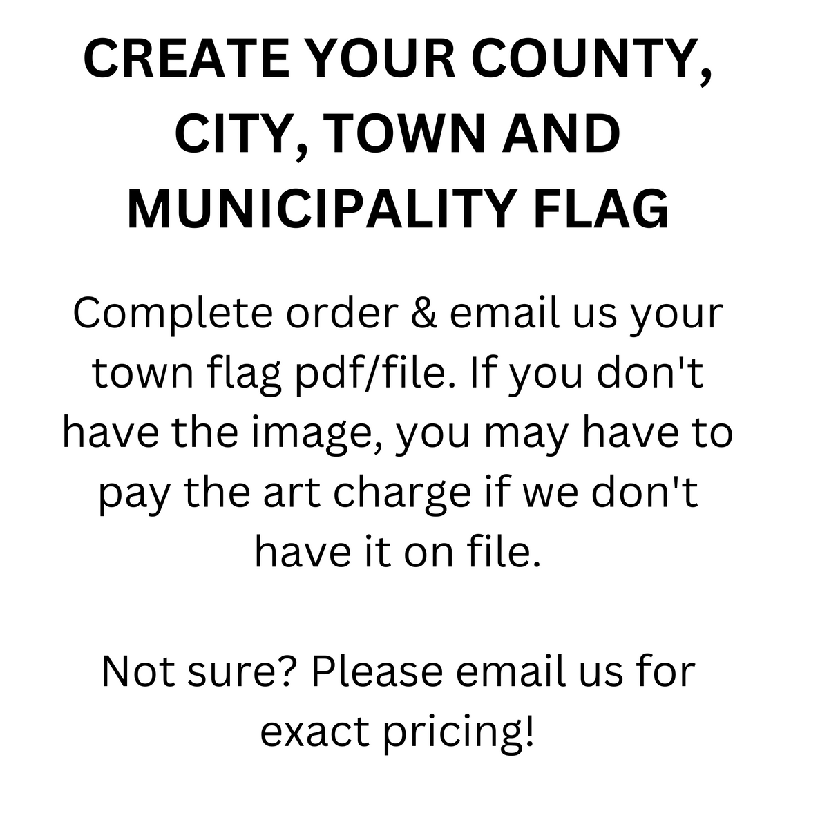 COUNTY, CITY, TOWN AND MUNICIPALITY FLAGS